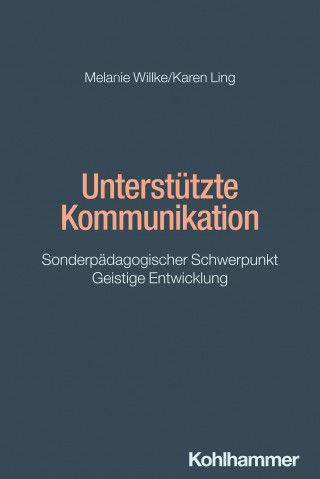 Melanie Willke, Karen Ling: Unterstützte Kommunikation