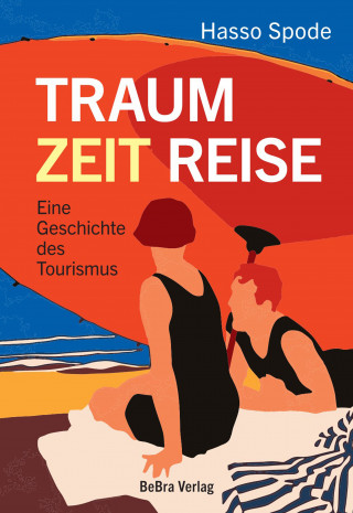 Hasso Spode: Traum Zeit Reise