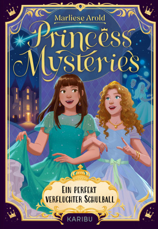 Marliese Arold: Princess Mysteries – Ein perfekt verfluchter Schulball