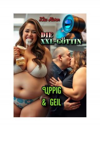 Lisa Ricken: Die XXL-Göttin: Üppig & Geil