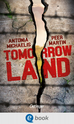 Peer Martin, Antonia Michaelis: Tomorrow Land