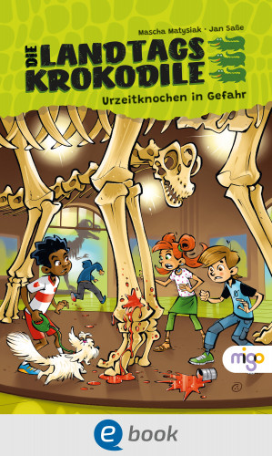 Mascha Matysiak: Die Landtagskrokodile 1. Urzeitknochen in Gefahr