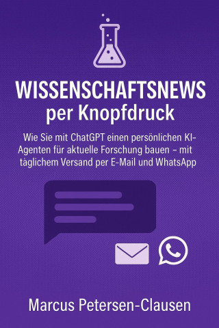 Marcus PC Petersen - Clausen: Wissenschaftsnews per Knopfdruck