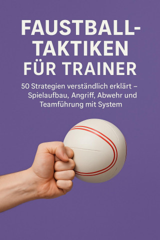 Marcus PC Petersen - Clausen: Faustball-Taktiken für Trainer