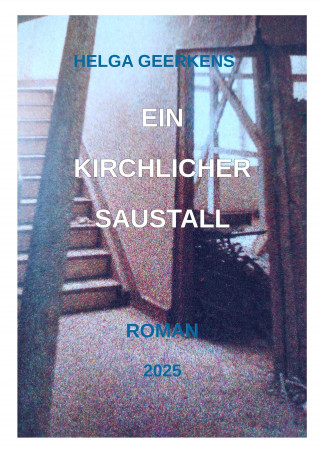 Helga Geerkens: Ein kirchlicher Saustall
