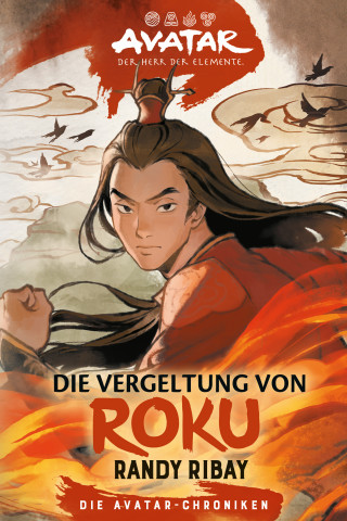 Randy Ribay: Avatar – Der Herr der Elemente: Die Vergeltung von Roku