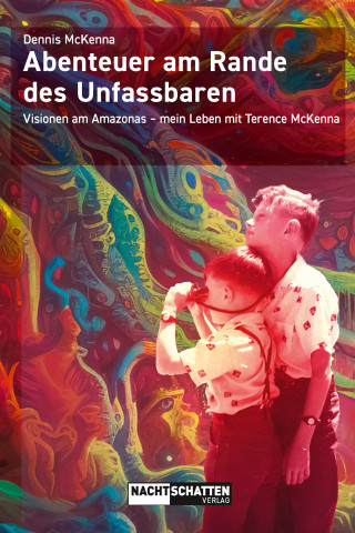Dennis McKenna: Abenteuer am Rande