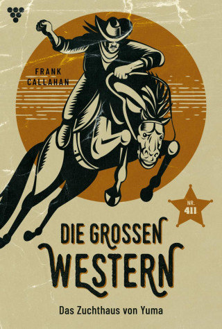 Frank Callahan: Das Zuchthaus von Yuma