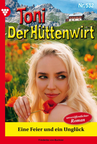 Friederike von Buchner: Eine Feier und ein Unglück