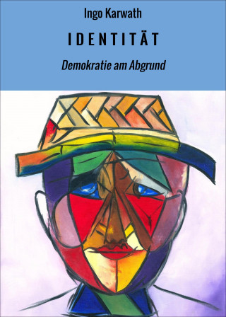 Ingo Karwath: I D E N T I T Ä T