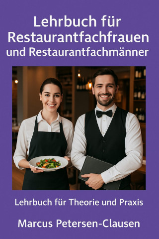 Marcus PC Petersen - Clausen: Lehrbuch für Restaurantfachfrauen und Restaurantfachmänner