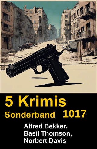 Alfred Bekker, Norbert Davis, Basil Thomson: 5 Krimis Sonderband 1017