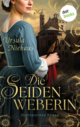 Ursula Niehaus: Die Seidenweberin