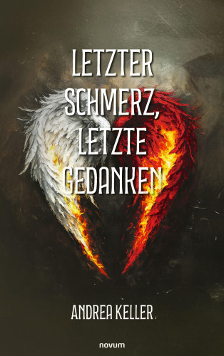 Andrea Keller: Letzter Schmerz, letzte Gedanken