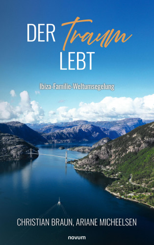 Christian Braun, Ariane Micheelsen: Der Traum lebt