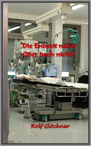 Rolf Glöckner: Das Ende naht! Oder doch nicht?