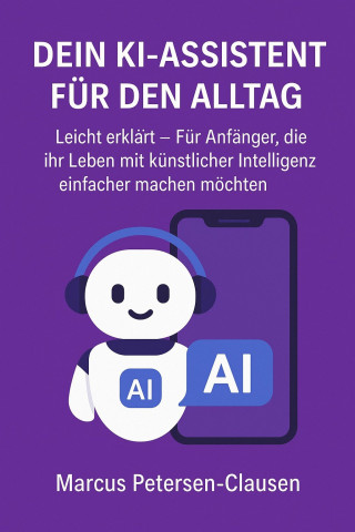Marcus PC Petersen - Clausen: Dein KI-Assistent für den Alltag