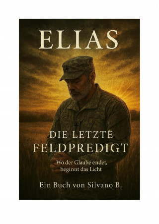 Silvano B: Die letzte Feldpredigt