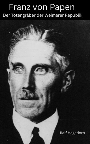 Ralf Hagedorn: Franz von Papen