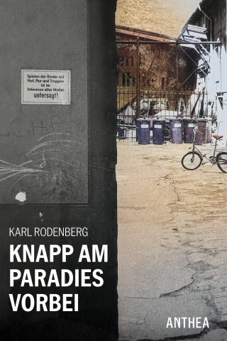 Karl Rodenberg: Knapp am Paradies vorbei