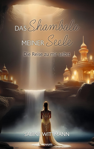Sabine Wittmann: Das Shambala meiner Seele