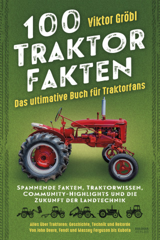 Viktor Gröbl: 100 Traktor Fakten