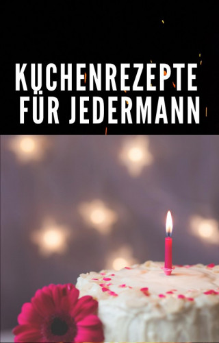 Otmar Trierweiler: Kuchenrezepte für Jedermann.