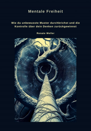 Renate Weller: Mentale Freiheit
