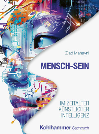 Ziad Mahayni: Mensch-Sein im Zeitalter Künstlicher Intelligenz