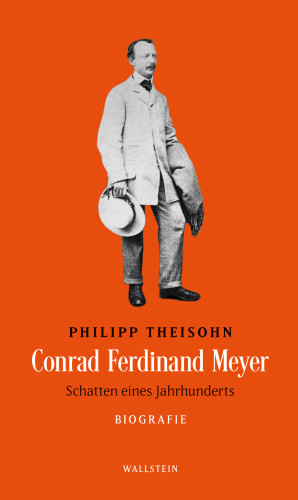 Philipp Theisohn: Conrad Ferdinand Meyer