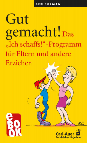 Ben Furman: Gut gemacht!