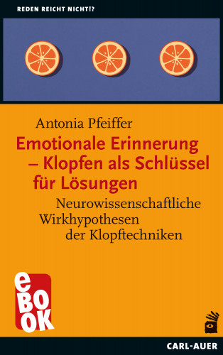 Antonia Pfeiffer: Emotionale Erinnerung – Klopfen als Schlüssel für Lösungen