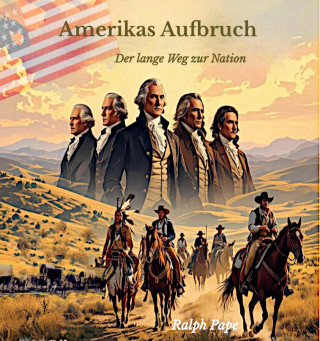 Ralph Pape: Amerikas Aufbruch