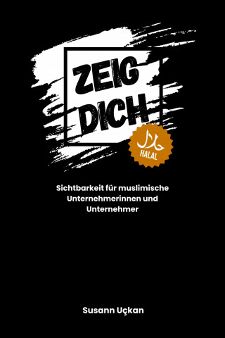 Susann Uckan: Zeig dich - halal