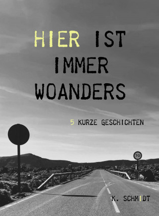 K. Schmidt: Hier ist immer woanders