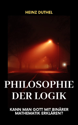 Heinz Duthel: Philosophy der Logik