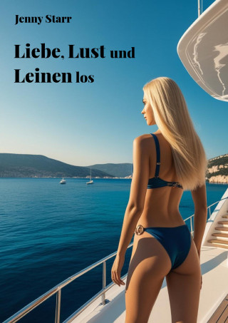 Jenny Starr: Liebe, Lust und Leinen los