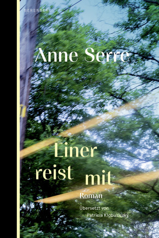 Anne Serre: Einer reist mit