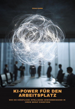Ewald Quinn: KI-Power für den Arbeitsplatz