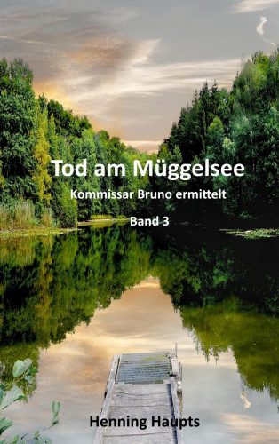 Henning Haupts: Tod am Müggelsee
