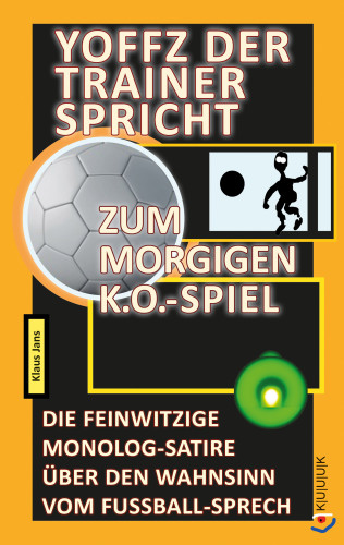 Klaus Jans: Yoffz der Trainer spricht zum morgigen K.o.-Spiel