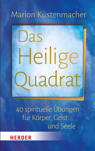 Marion Küstenmacher: Das Heilige Quadrat