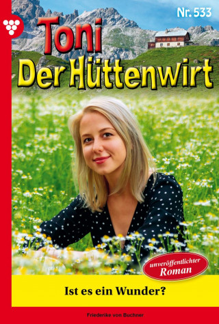 Friederike von Buchner: Ist es ein Wunder?