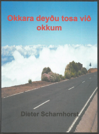 Dieter Scharnhorst: Okkara deyðu tosa við okkum