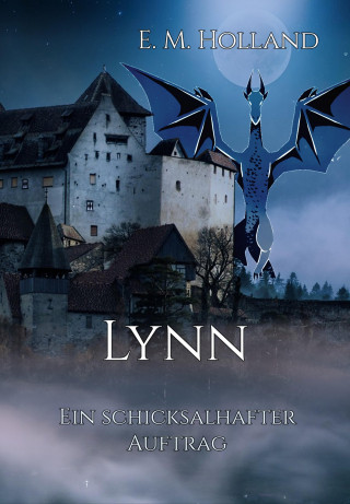 E. M. Holland: Lynn - ein schicksalhafter Auftrag