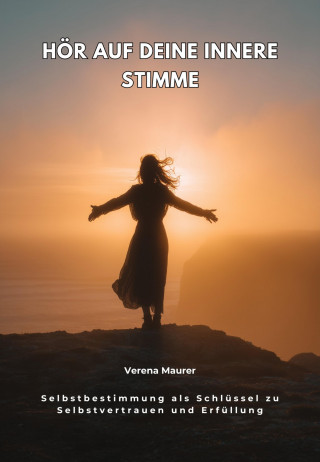 Verena Maurer: Hör auf deine innere Stimme