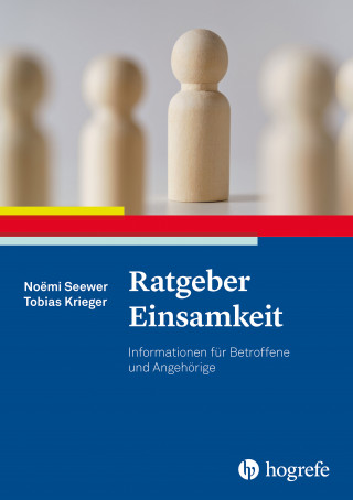 Noëmi Seewer, Tobias Krieger: Ratgeber Einsamkeit