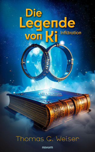 Thomas G. Weiser: Die Legende von Ki
