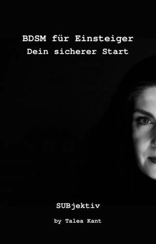 Talea Kant: BDSM für Einsteiger