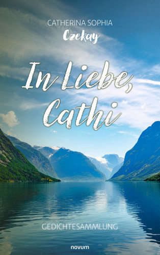 Catherina Sophia Czekay: In Liebe, Cathi